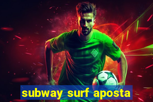 subway surf aposta